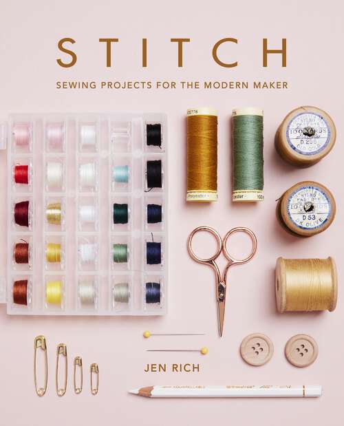 Book cover of Stitch: Sewing projects for the modern maker