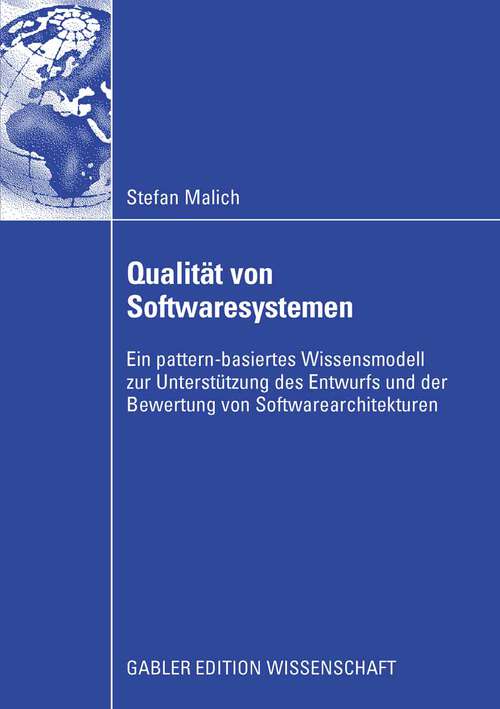 Book cover of Qualität von Softwaresystemen: Ein pattern-basiertes Wissensmodell zur Unterstützung des Entwurfs und der Bewertung von Softwarearchitekturen (2008)