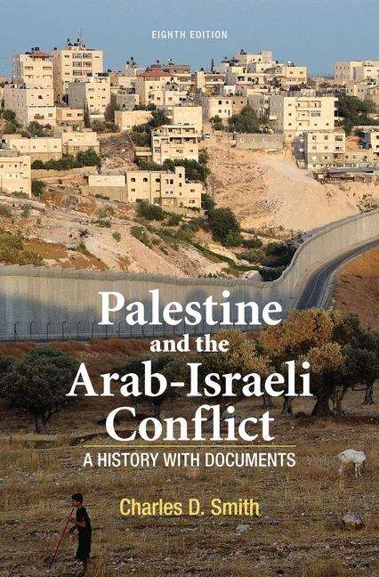 Book cover of Palestine And The Arab-israeli Conflict: A History With Documents (8)