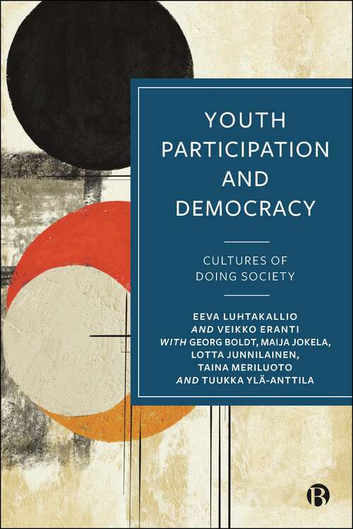 Book cover of Youth Participation and Democracy: Cultures of Doing Society (First Edition)