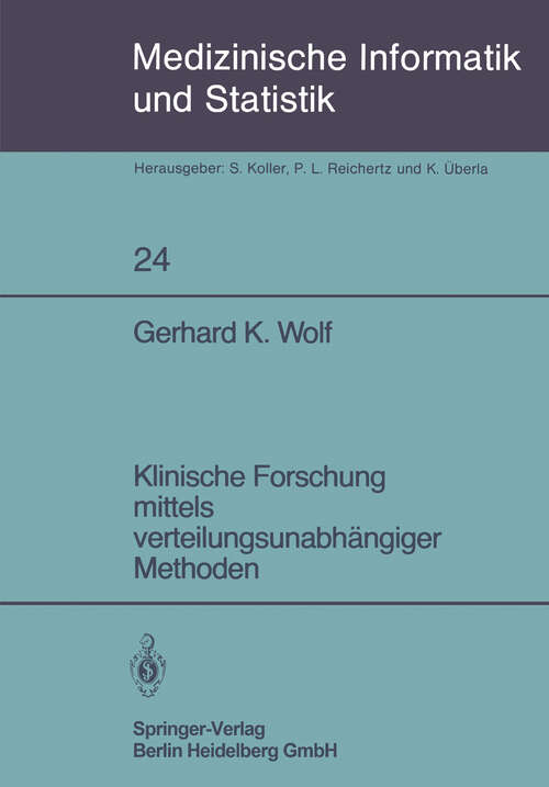 Book cover of Klinische Forschung mittels verteilungsunabhängiger Methoden (1980) (Medizinische Informatik, Biometrie und Epidemiologie #24)