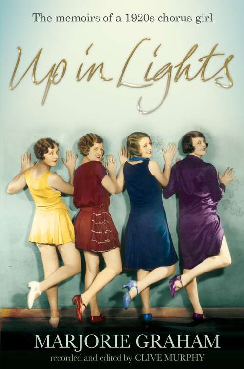 Book cover of Up in Lights: The Memoirs of a 1920s Chorus Girl