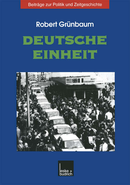 Book cover of Deutsche Einheit (2000) (Beiträge zur Politik und Zeitgeschichte)