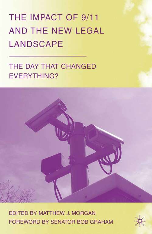 Book cover of The Impact of 9/11 and the New Legal Landscape: The Day that Changed Everything? (2009) (The Day that Changed Everything?)