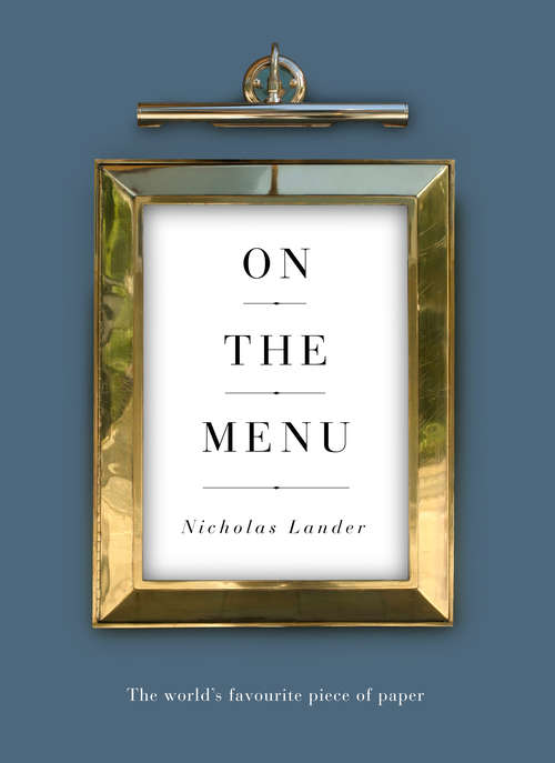 Book cover of On the Menu: The World’s Favourite Piece of Paper