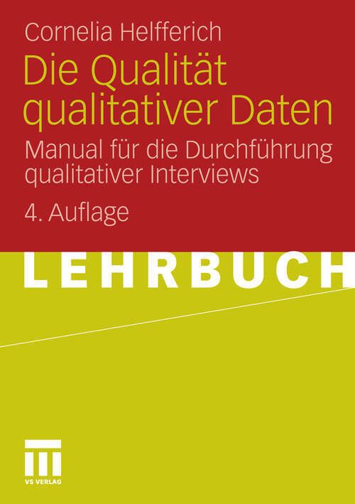 Book cover of Die Qualität qualitativer Daten: Manual für die Durchführung qualitativer Interviews (4. Aufl. 2011)