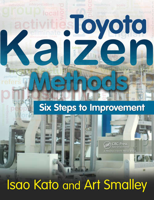 Book cover of Toyota Kaizen Methods: Six Steps to Improvement