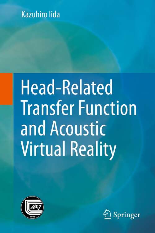 Book cover of Head-Related Transfer Function and Acoustic Virtual Reality (1st ed. 2019)