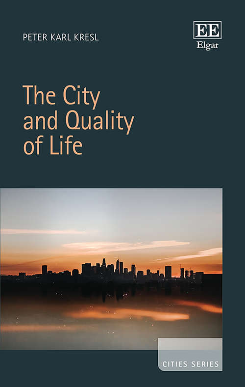 Book cover of The City and Quality of Life (Cities series)