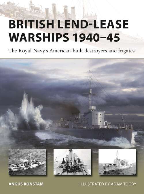 Book cover of British Lend-Lease Warships 1940–45: The Royal Navy's American-built destroyers and frigates (New Vanguard #330)