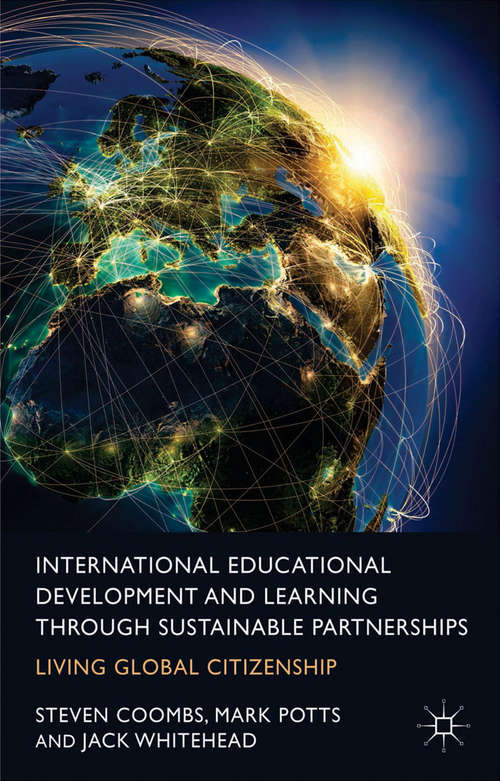 Book cover of International Educational Development and Learning through Sustainable Partnerships: Living Global Citizenship (2014)