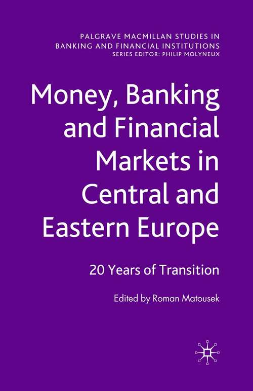 Book cover of Money, Banking and Financial Markets in Central and Eastern Europe: 20 Years of Transition (2010) (Palgrave Macmillan Studies in Banking and Financial Institutions)