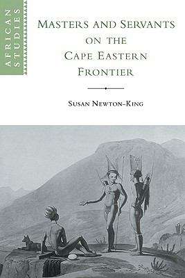 Book cover of Masters And Servants On The Cape Eastern Frontier, 1760-1803 (African Studies: 97 (PDF))