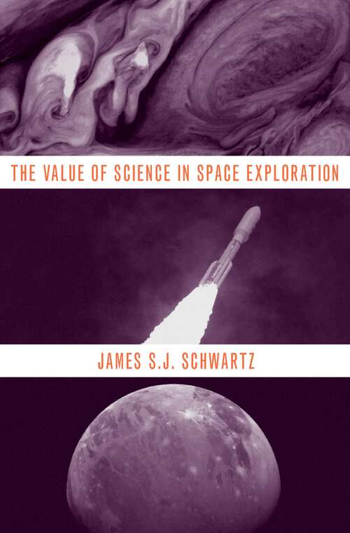 Book cover of The Value of Science in Space Exploration