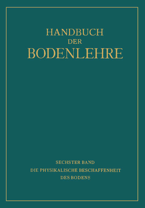 Book cover of Die Physikalische Beschaffenheit des Bodens (1930)