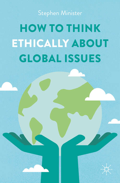 Book cover of How to Think Ethically about Global Issues (2024)