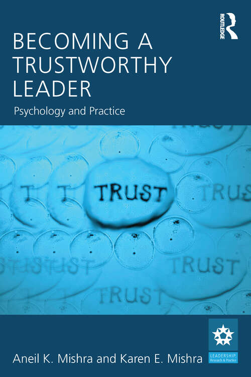 Book cover of Becoming a Trustworthy Leader: Psychology and Practice (Leadership: Research and Practice)