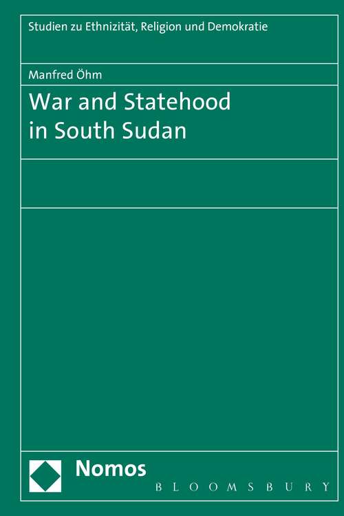 Book cover of War and Statehood in South Sudan