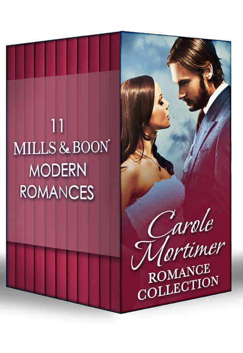 Book cover of Carole Mortimer Romance Collection (Mills & Boon e-Book Collections): War Of Love / Two's Company / Return Engagement / The One And Only / One-man Woman / Wildest Dreams / A Marriage To Remember / Joined By Marriage / To Woo A Wife / To Be A Husband / To Be A Bridegroom (ePub First edition)