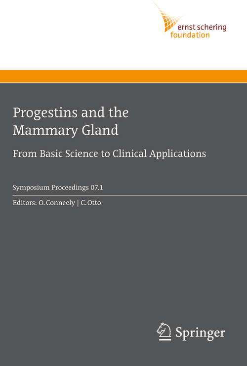 Book cover of Progestins and the Mammary Gland: From Basic Science to Clinical Applications (2008) (Ernst Schering Foundation Symposium Proceedings: 2007/1)