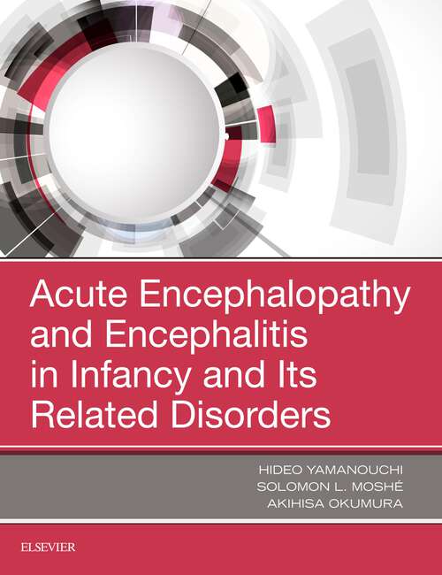 Book cover of Acute Encephalopathy and Encephalitis in Infancy and Its Related Disorders