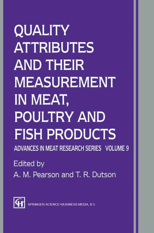 Book cover of Quality Attributes and their Measurement in Meat, Poultry and Fish Products (1994) (Advances in Meat Research #9)