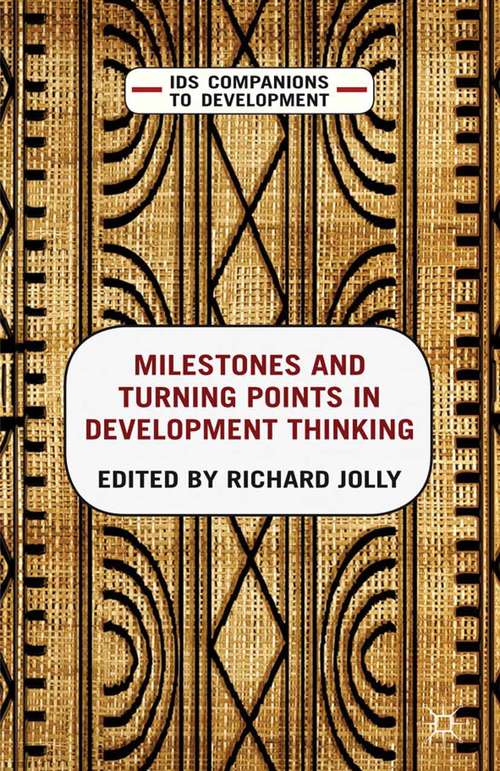 Book cover of Milestones and Turning Points in Development Thinking (2012) (IDS Companions to Development)