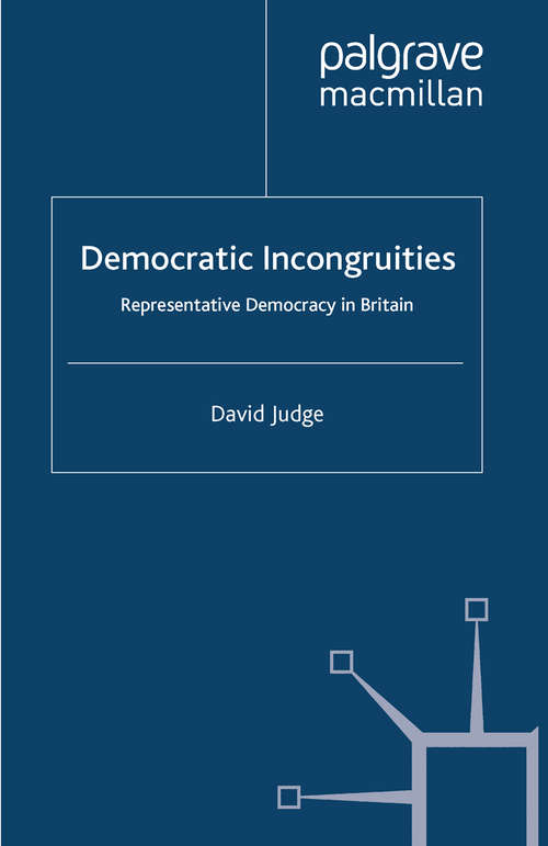 Book cover of Democratic Incongruities: Representative Democracy in Britain (2014)