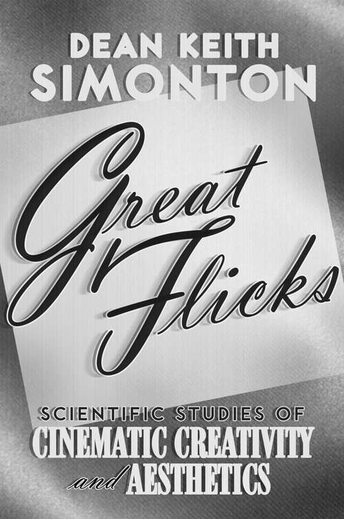 Book cover of Great Flicks: Scientific Studies of Cinematic Creativity and Aesthetics