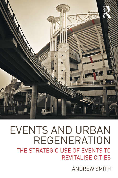 Book cover of Events and Urban Regeneration: The Strategic Use of Events to Revitalise Cities