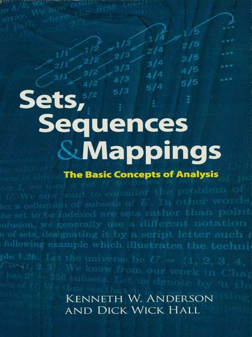Book cover of Sets, Sequences and Mappings: The Basic Concepts of Analysis