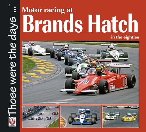 Book cover of Motor Racing at Brands Hatch in the eighties (Those were the days)