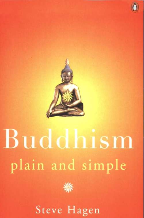 Book cover of Buddhism Plain and Simple: The Practice Of Being Aware, Right Now, Every Day (Arkana Ser.)