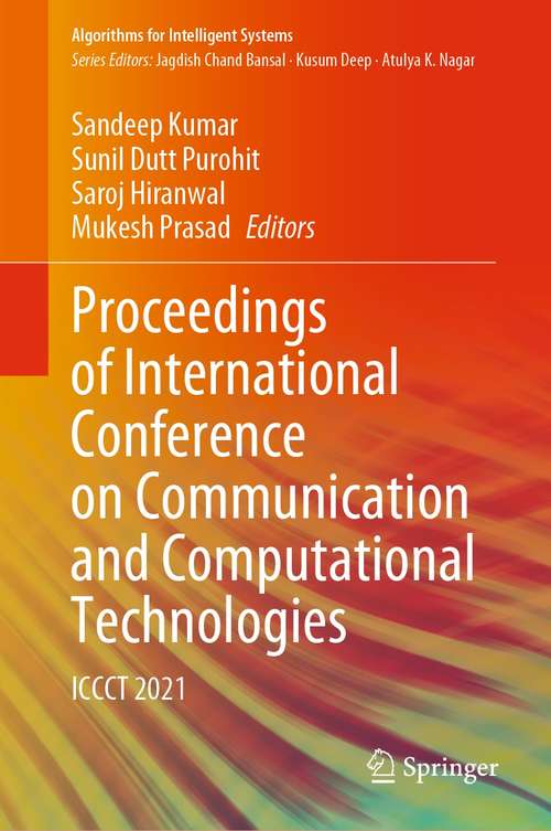 Book cover of Proceedings of International Conference on Communication and Computational Technologies: ICCCT 2021 (1st ed. 2021) (Algorithms for Intelligent Systems)