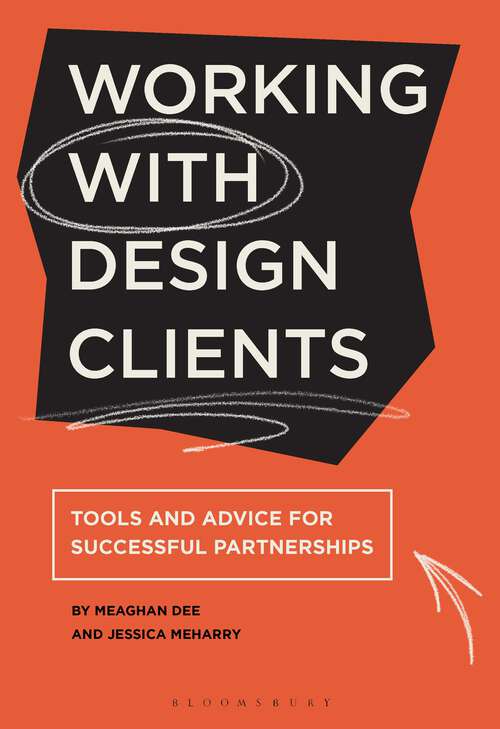 Book cover of Working with Design Clients: Tools and advice for successful partnerships