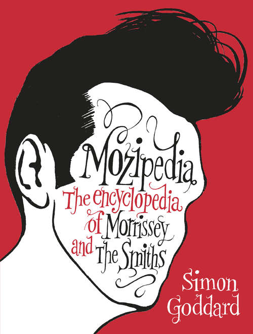 Book cover of Mozipedia: The Encyclopaedia of Morrissey and the Smiths