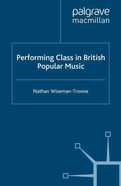 Book cover of Performing Class in British Popular Music (2008)