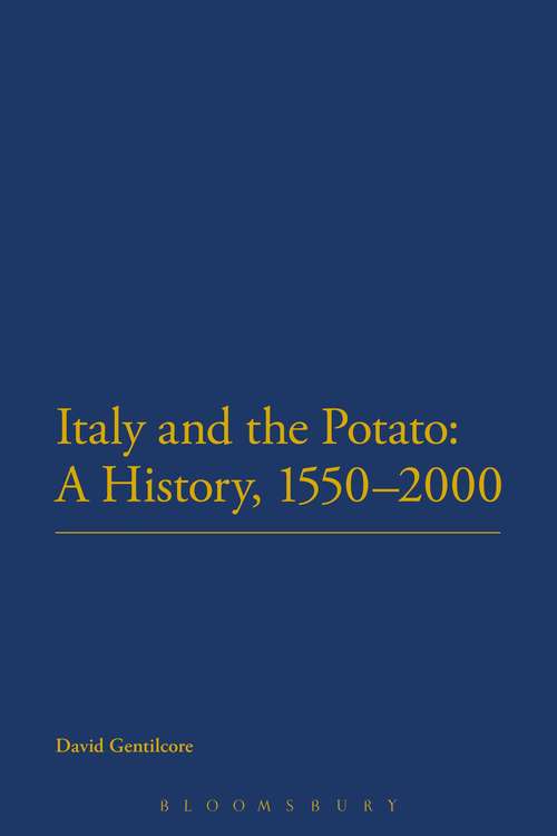 Book cover of Italy and the Potato: A History, 1550-2000