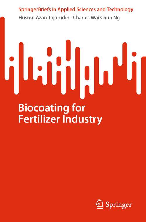 Book cover of Biocoating for Fertilizer Industry (1st ed. 2022) (SpringerBriefs in Applied Sciences and Technology)