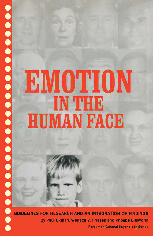 Book cover of Emotion in the Human Face: Guidelines for Research and an Integration of Findings