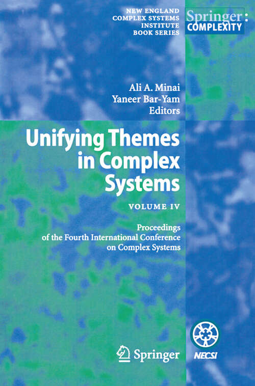 Book cover of Unifying Themes in Complex Systems IV: Proceedings of the Fourth International Conference on Complex Systems (2008)