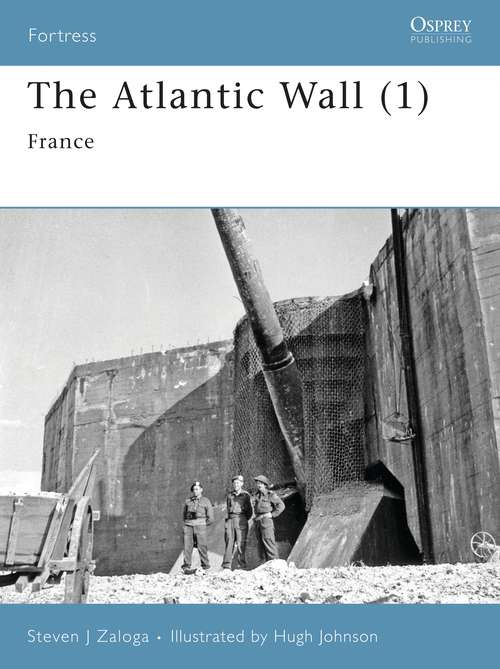 Book cover of The Atlantic Wall: France (Fortress #63)