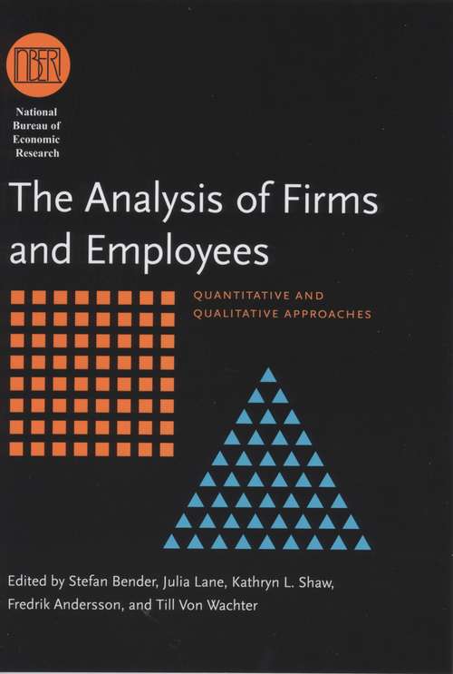 Book cover of The Analysis of Firms and Employees: Quantitative and Qualitative Approaches (National Bureau of Economic Research Conference Report)