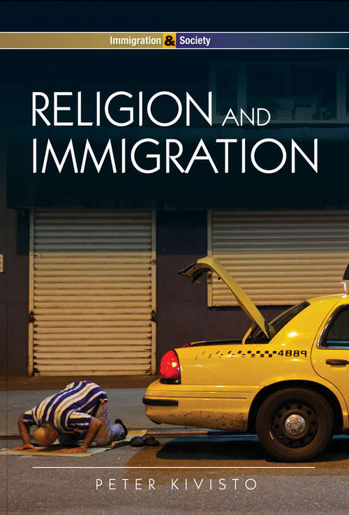 Book cover of Religion and Immigration: Migrant Faiths in North America and Western Europe (Immigration and Society)