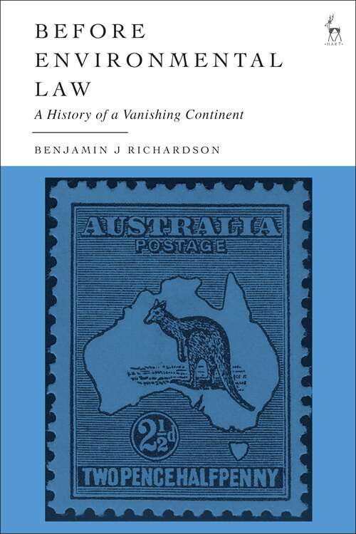 Book cover of Before Environmental Law: A History of a Vanishing Continent