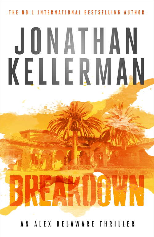 Book cover of Breakdown: A thrillingly suspenseful psychological crime novel (Alex Delaware: Bk. 31)