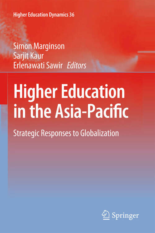 Book cover of Higher Education in the Asia-Pacific: Strategic Responses to Globalization (2011) (Higher Education Dynamics #36)