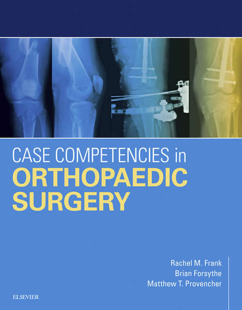 Book cover of Case Competencies in Orthopaedic Surgery E-Book