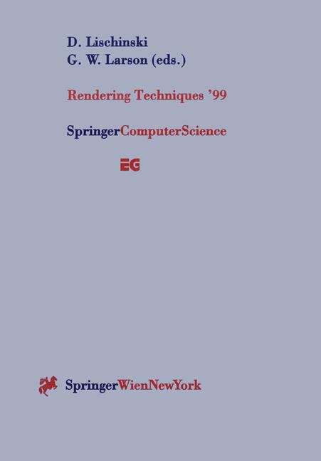 Book cover of Rendering Techniques ’99: Proceedings of the Eurographics Workshop in Granada, Spain, June 21–23, 1999 (1999) (Eurographics)