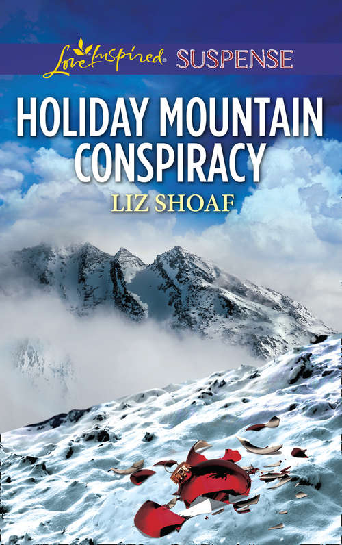 Book cover of Holiday Mountain Conspiracy (ePub edition) (Mills And Boon Love Inspired Suspense Ser.)